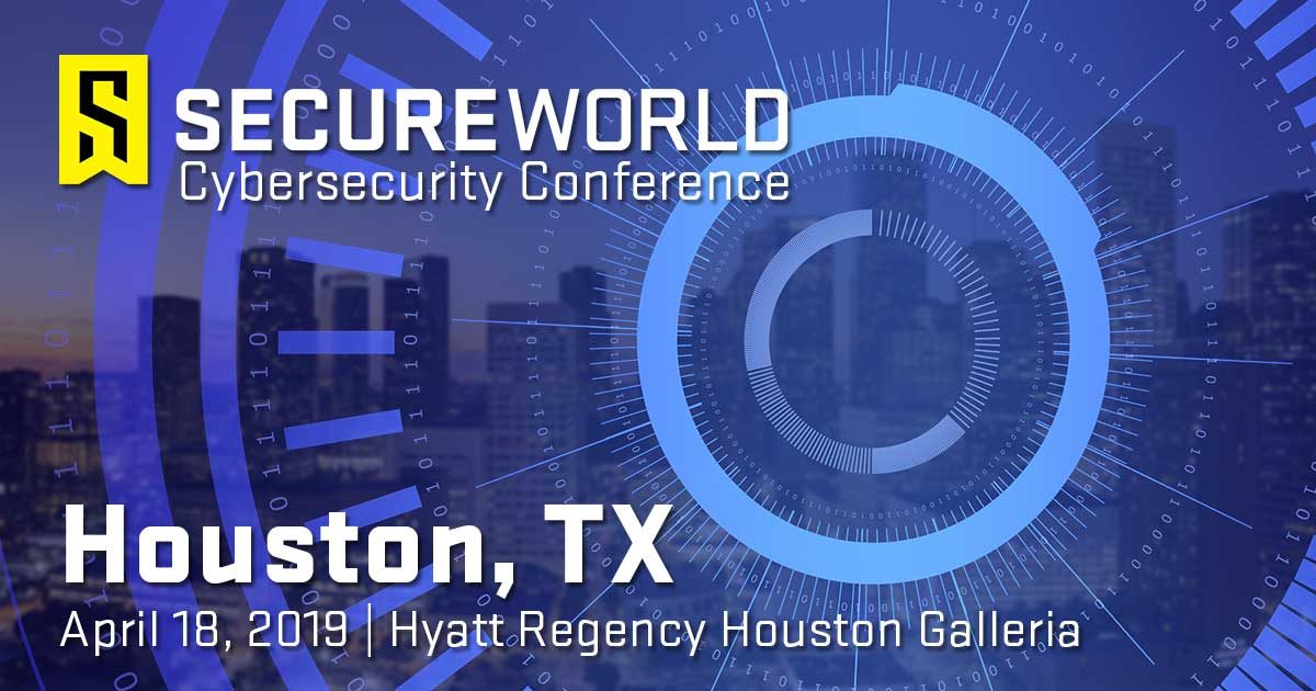 Houston, TX 2019 | SecureWorld